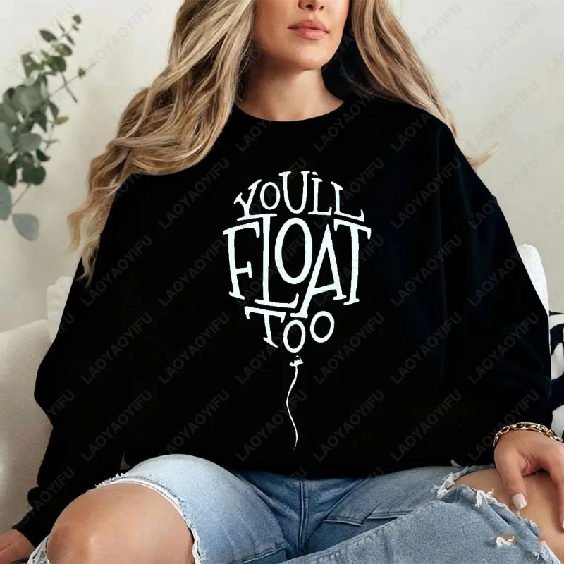 Presentes de filmes de terror |   Você vai flutuar demais suéter jumpers masculino e feminino suéteres estéticos TV citação clássica estampa com capuz manga comprida