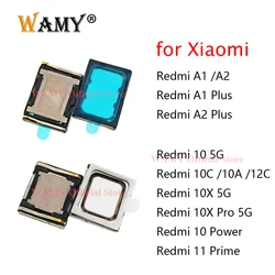 WAMY New Earpiece Speaker Front Top Ear Receiver for Xiaomi Redmi A2 A1 Plus 10 5G Power 10A 10C 12C /10X Pro /11 Prime