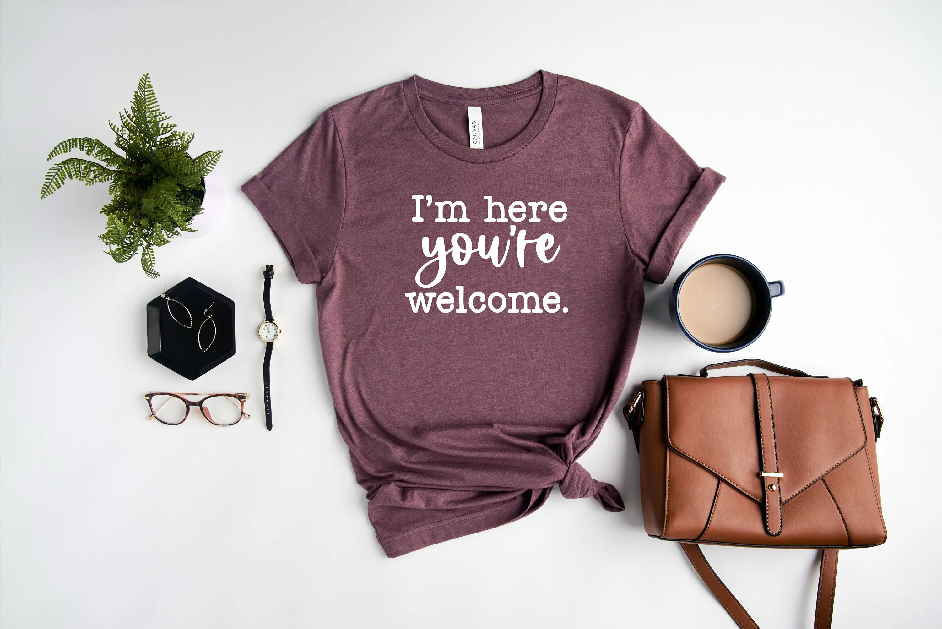 I'M Here You'Re Welcome T Shirt Sarcastic Funny Saying Humorous Cool Gift