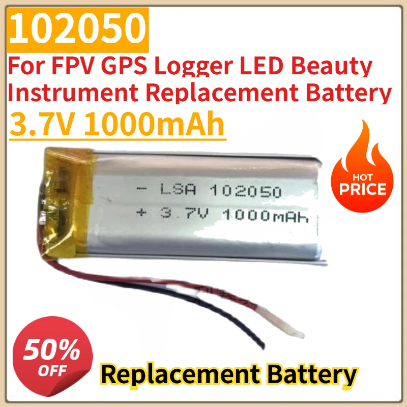 

New High Quality 3.7V 1000mAh Rechargeable Battery 102050 for FPV GPS Logger LED Beauty Instrument Replacement Battery