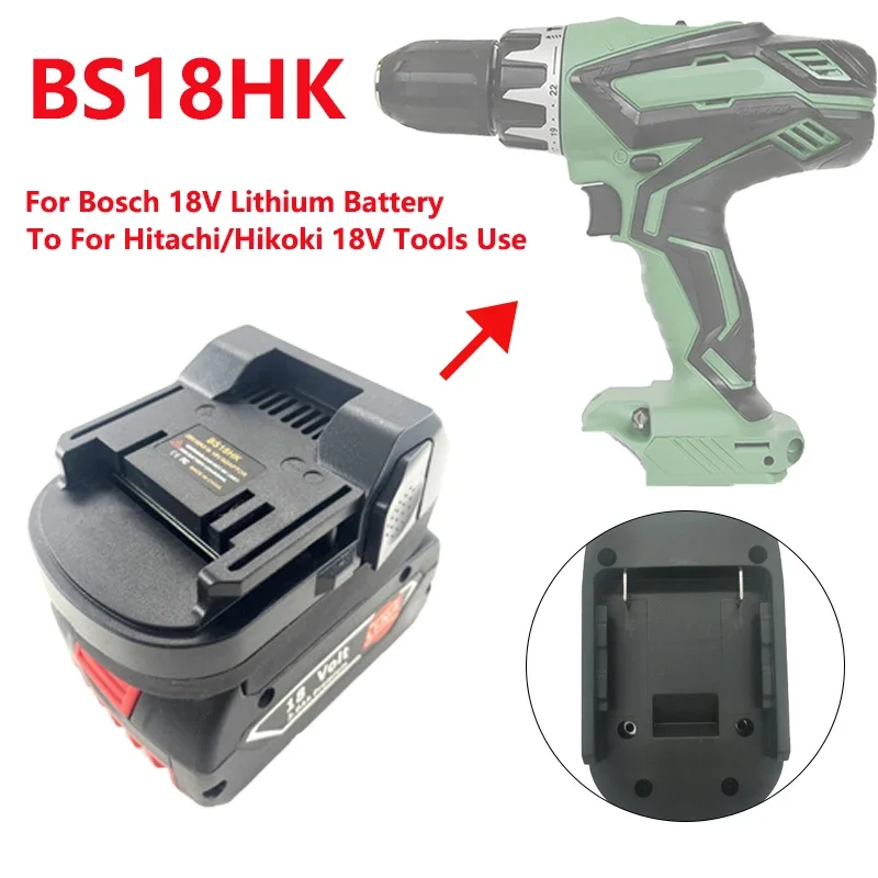 

Battery Adapter Converter BS18HK for Bosch BAT622 BAT618 BSL1850 Convert to Hitachi / Hikoki 18V Li-ion Batttery Power Tool