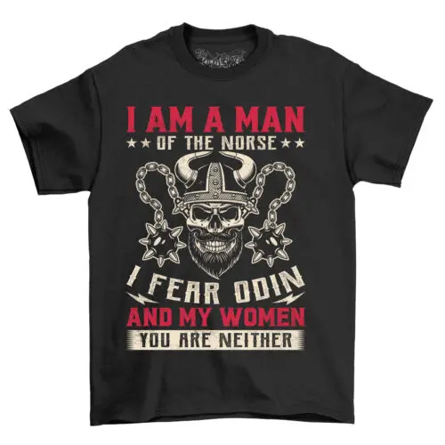 

"I Am a Man of the Norse" Funny T-shirt for Viking Enthusiasts! Norse-inspired d