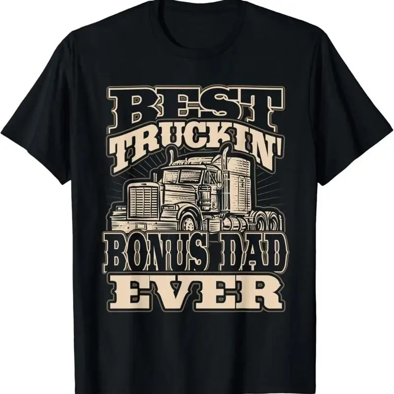 Mens Best Truckin Bonus Dad Ever Trucker Truck Driver T Shirt