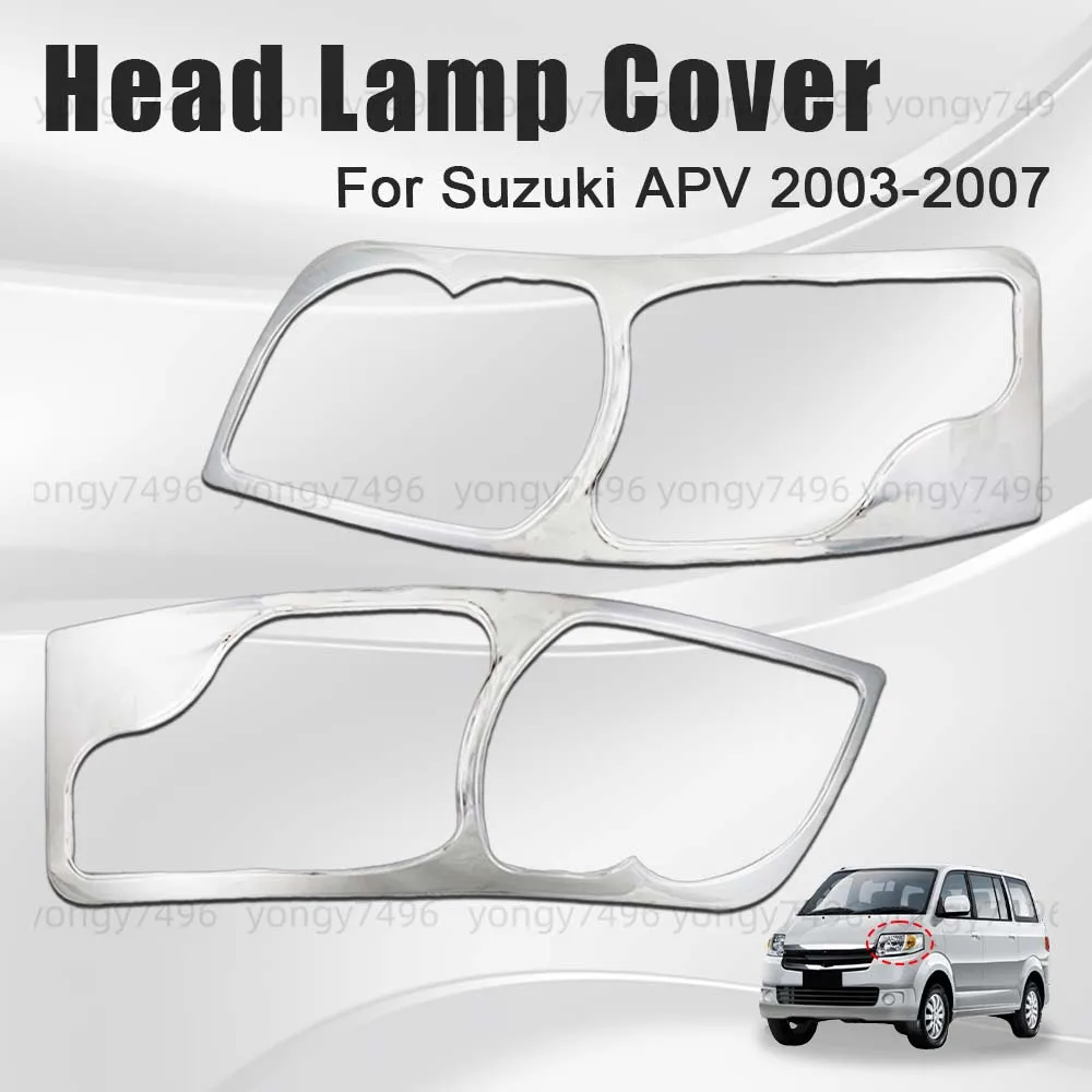 

Car Front Lamp Head Lamp Cover For Suzuki APV 2003 2004 2005 2006 2007 Car Decoration Accessories Electroplating Styling