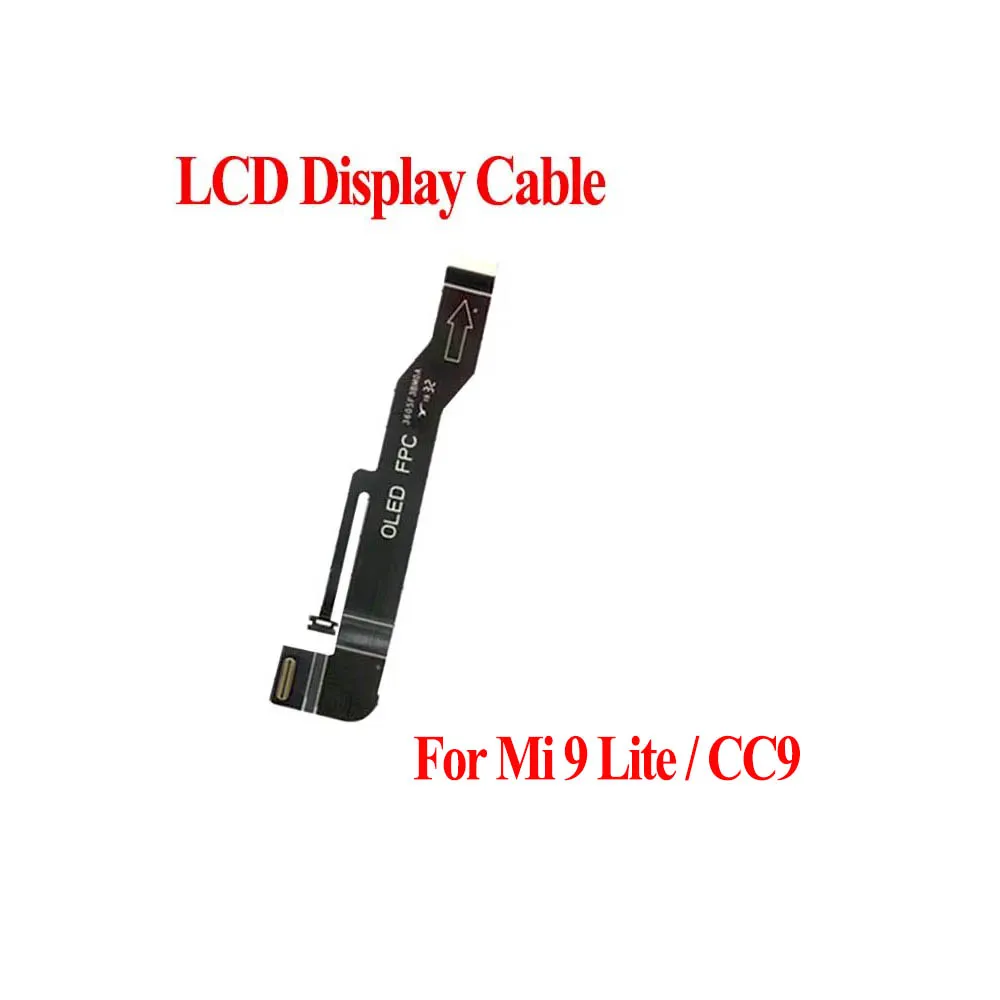 Motherboard LCD Display Connector Flex Cable For Xiaomi Mi CC9 / Mi9 Lite FPC Main Board Flex Mi CC9E / A3 LCD MainBoard Cable