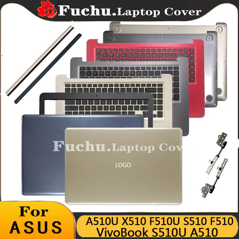 

For Asus VivoBook S510U A510 A510U X510 F510U S510 F510 Laptop LCD Back Cover/Front Panel/Palmrest Keyboard/Bottom Cover/Hinge