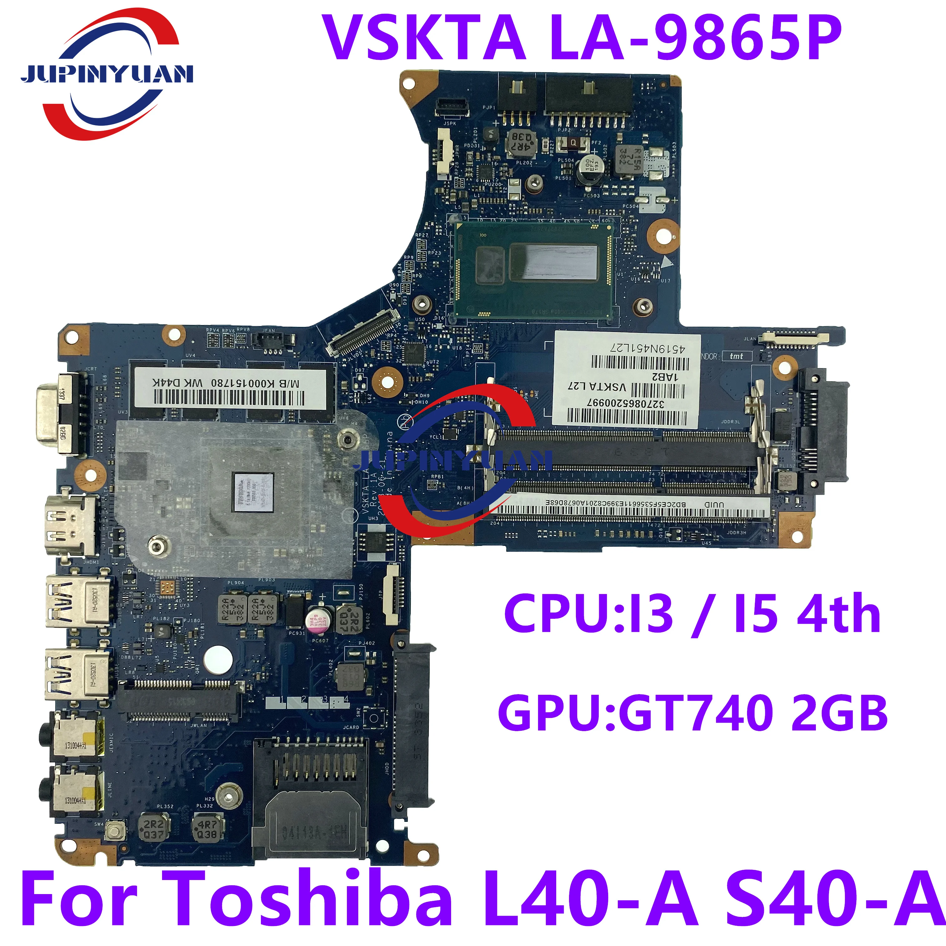 

K000151780 VFKTA LA-9865P With I3 I5 4th CPU For Toshiba Satellite L40-A L45-A S40T-A Laptop NoteBook PC Motherboard Mainboard