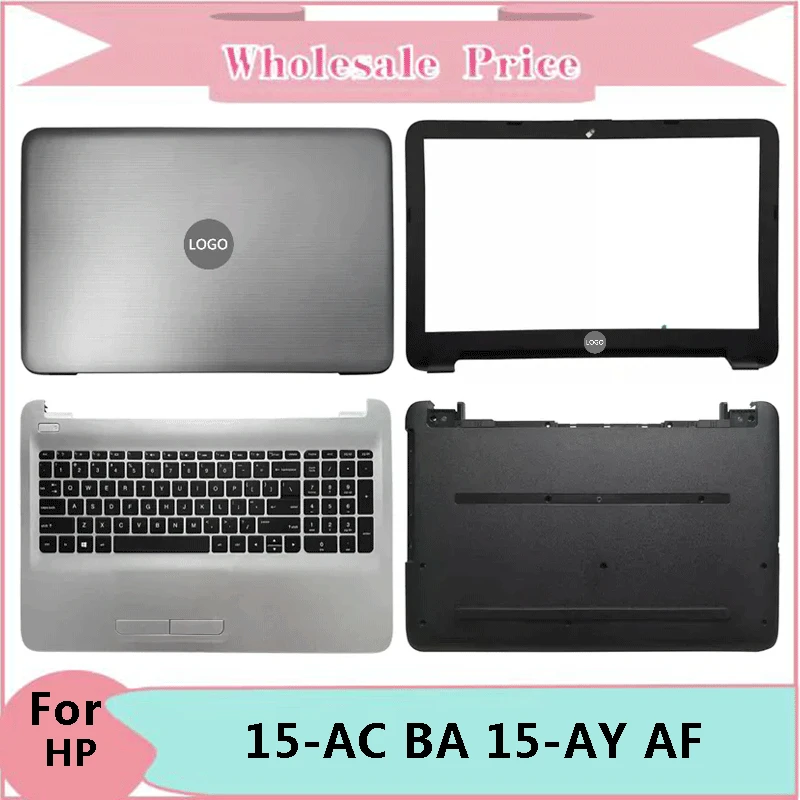 New For HP 250 255 G4 G5 15-AC BA 15-AY AF TPN-C125 Laptop LCD Back Cover Front Bezel Upper Palmrest Bottom Base Case Keyboard