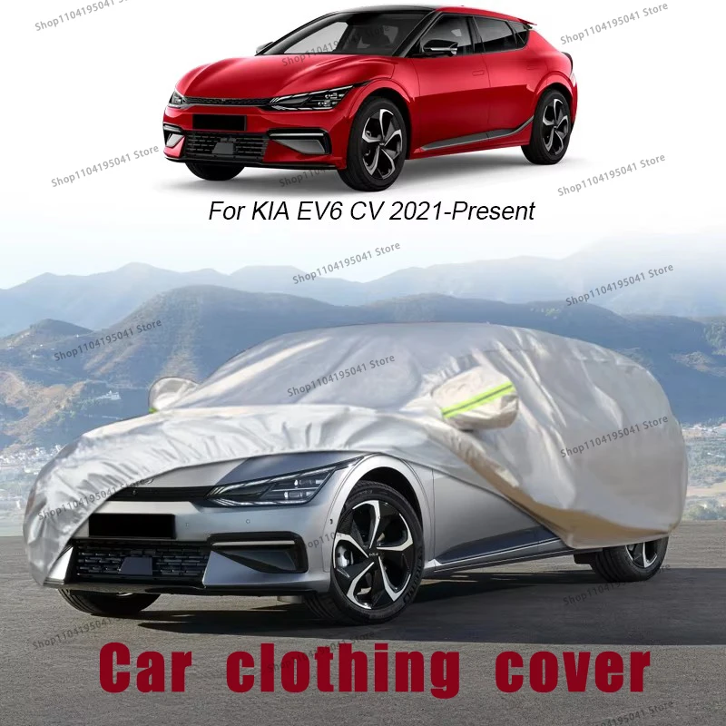 

For KIA EV6 Full Car Cover Rain Frost Snow Car protective cover ,UV protection,Car paint protection