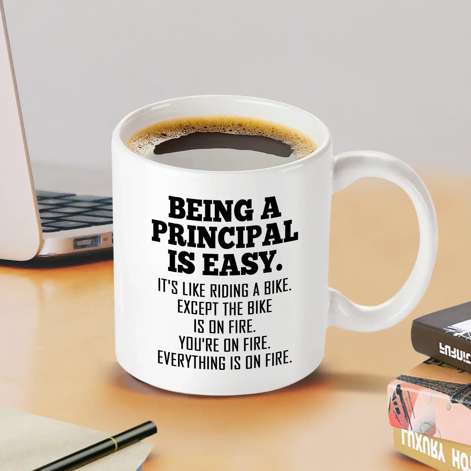 Being a Principal is Easy Except the Bike is on Fire Coffee Mug,320ml White Ceramic Mug,Inspirational Graduation Holiday Gifts