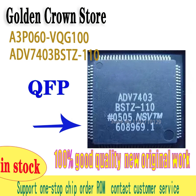 1PCS/lot A3P060-VQG100 A3P060 QFP100   ADV7403BSTZ-110 ADV7403BSTZ ADV7403 QFP100   work New original In Stock