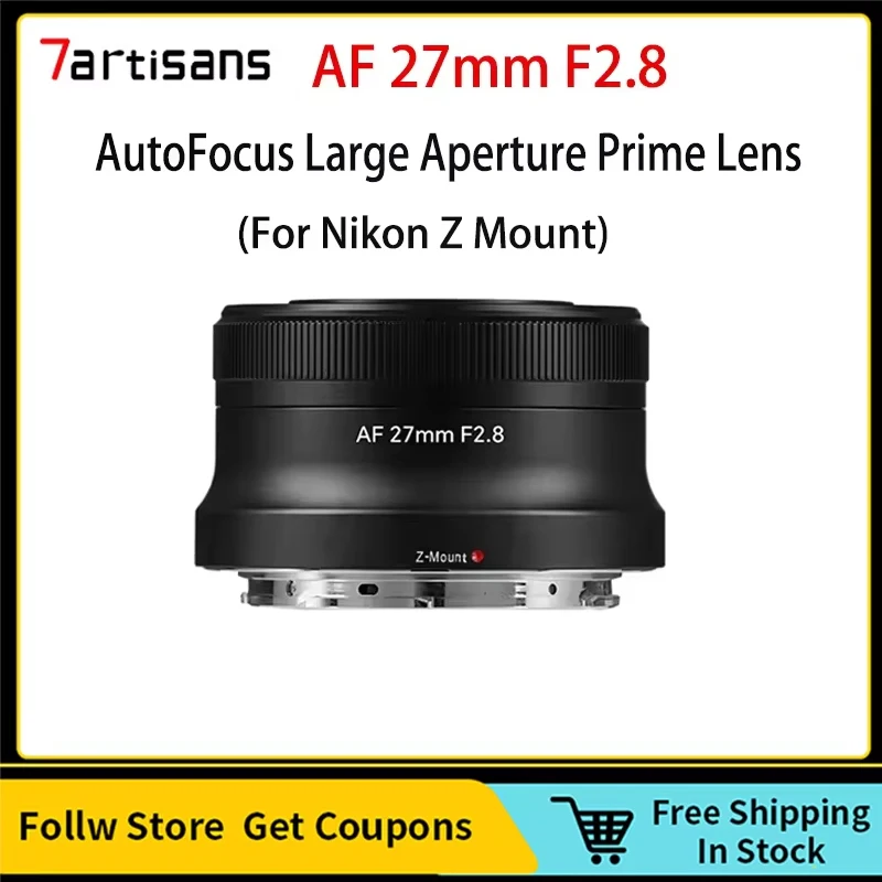 7artisans AF 27mm F2.8 Large Aperture Prime Lens for Nikon Z Mount Mirrorless Camera Zfc Z50 Z30 Z6II Z7II Z6 Z7