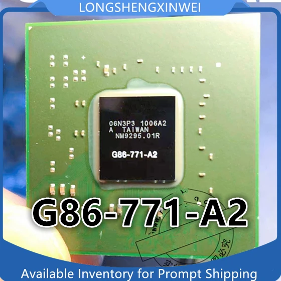 1PCS Original G86-731-A2 G86-741-A2 G86-751-A2 G86-771-A2  BGA IC Chip in Stock New