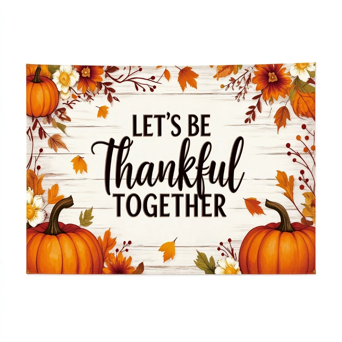 110X180Cm Thanksgiving 2D Flat Banner Let'S Be Thankful Together Durable Polyester Hanging Banner For Thanksgiving Party Decor