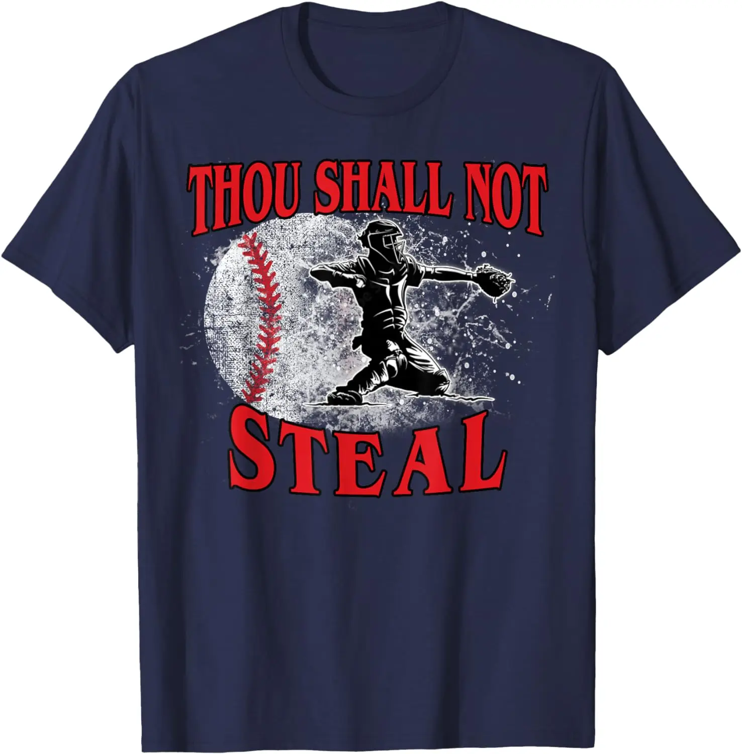 Funny Catchers Thou Shall Not Steal Baseball T-Shirt