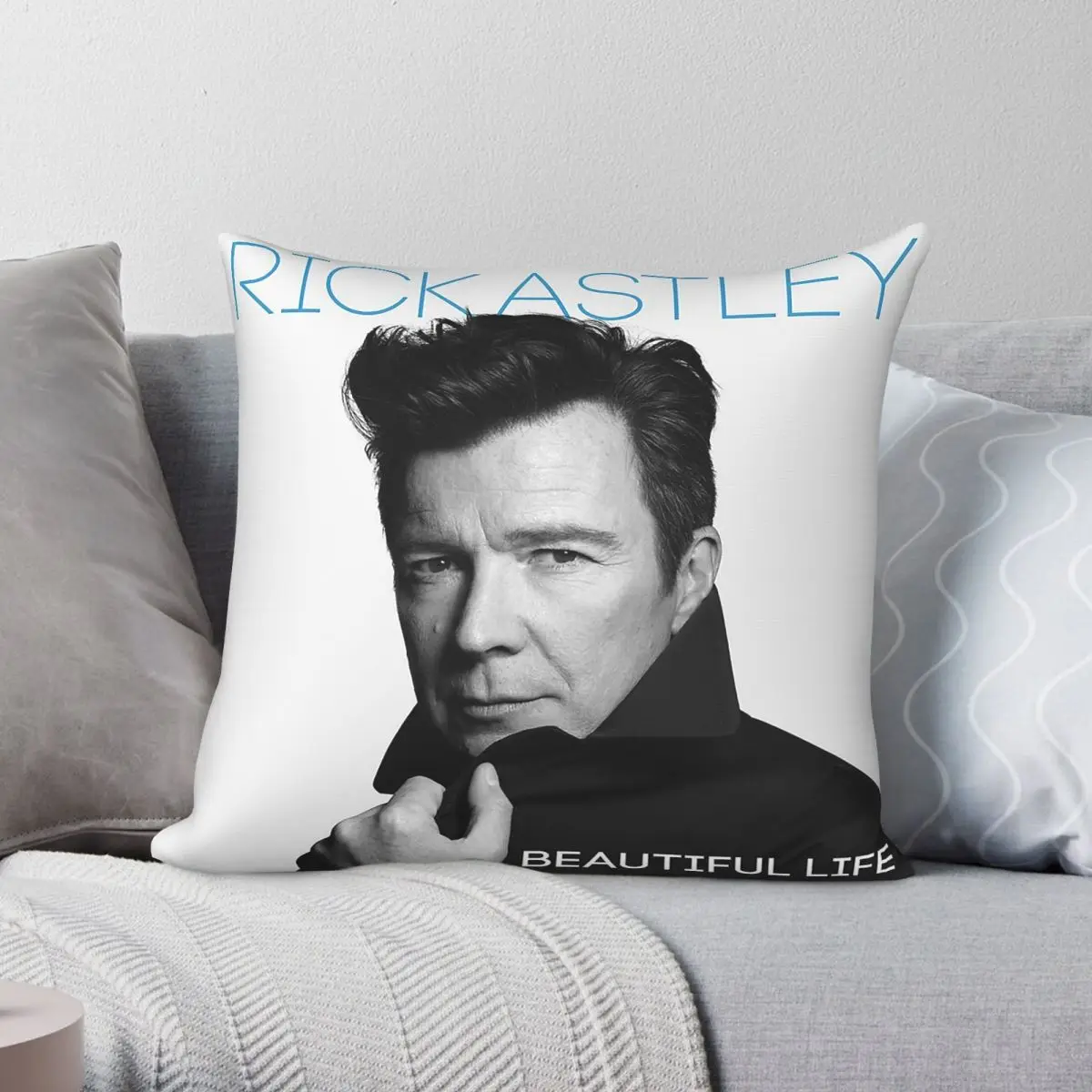 Rick Astley Beautiful Life Square Pillowcase Polyester Linen Velvet Printed Zip Decor Pillow Case Sofa Cushion Cover