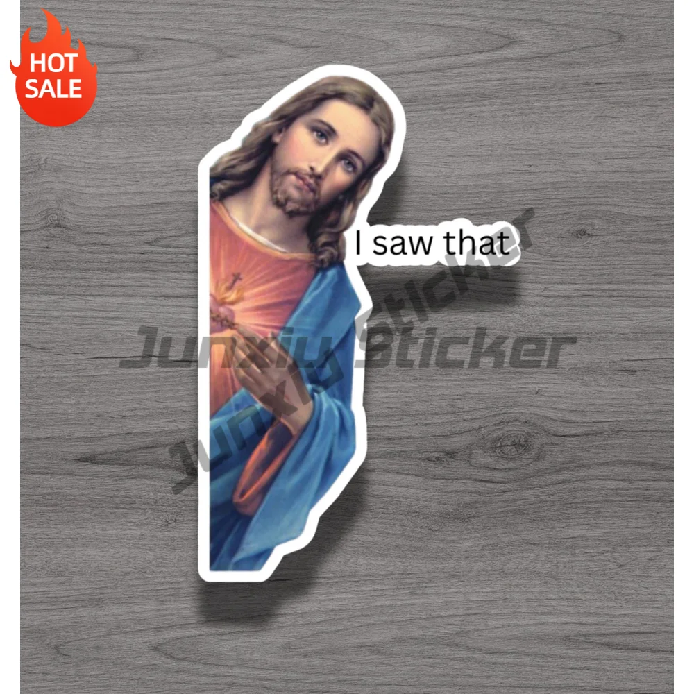 Jesus I Saw That Funny Humor Christian Inspirational Quote Vinyl Sticker For Laptop And Notebook Self Adhesive Decal