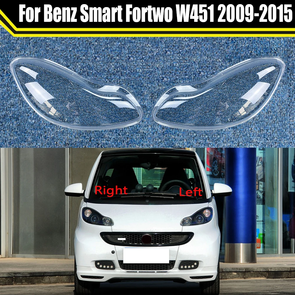 

Car Headlight Cover Front Headlamp Shell Transparent Lampshade Auto Light Lamp For Mercedes-Benz Smart Fortwo W451 2009-2015