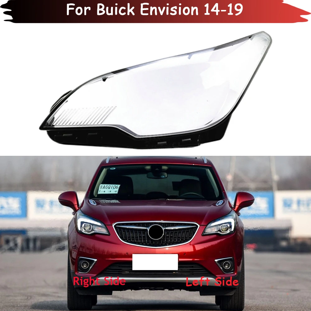 

For Buick Envision 2014 2015 2016 2017 2018 2019 Headlight Shell Lampshade Headlamp Cover Lamp Transparent Plexiglass