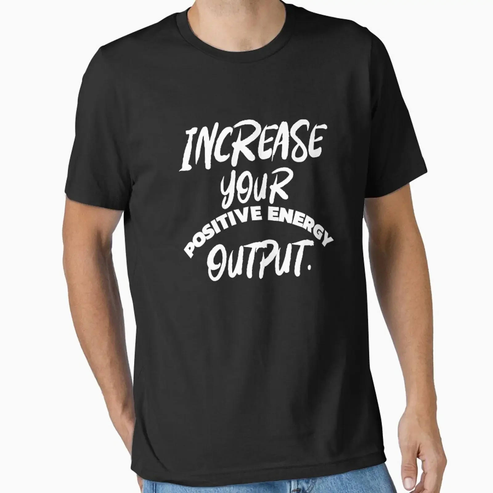 Increase Your Positive Energy Output Essential T Shirt vintage Washed Stylish Comfortable Soft Casual homme Breathable