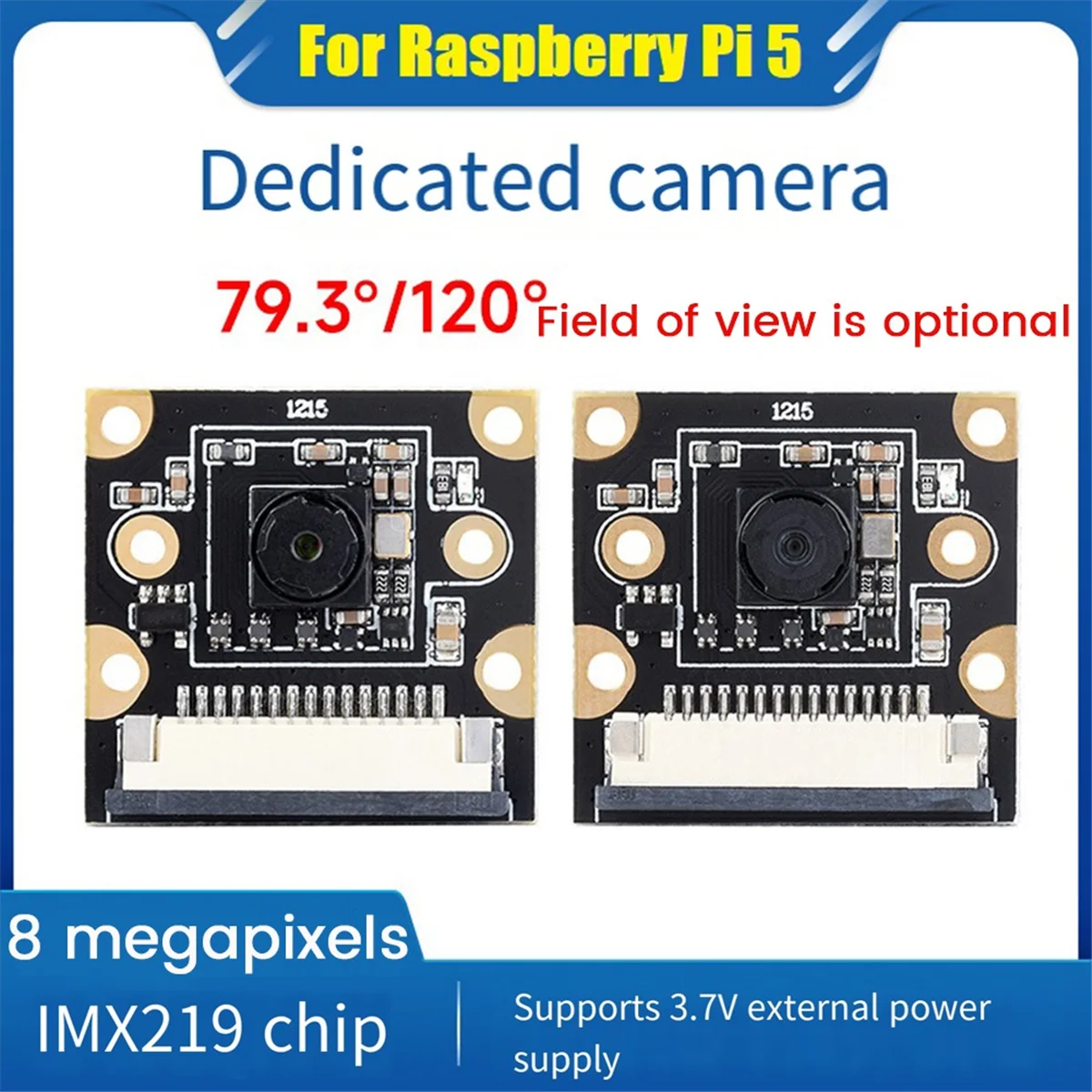 وحدة كاميرا IMX219 8 ميجابكسل لـ Raspberry Pi 5 120 °   مع كابل ناعم MIPI-CSI مقاس 20 سم Pi5-IMX219-77