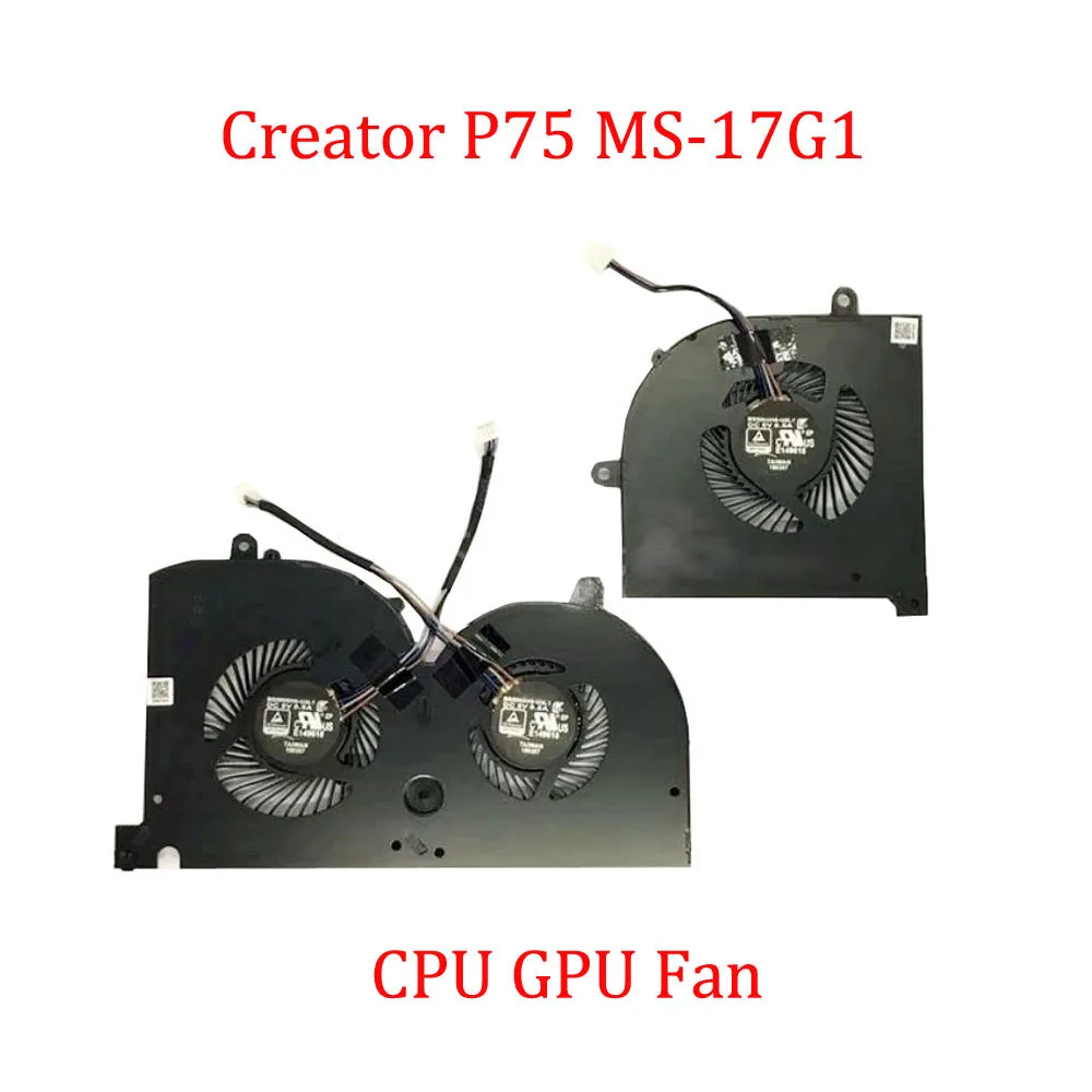 Ventilateur CPU GPU pour ordinateur portable, pour MSI Creator P75 MS-17G1 P75 Creator 9SD 9SE 9SF 9SG MS-17G1, nouveau