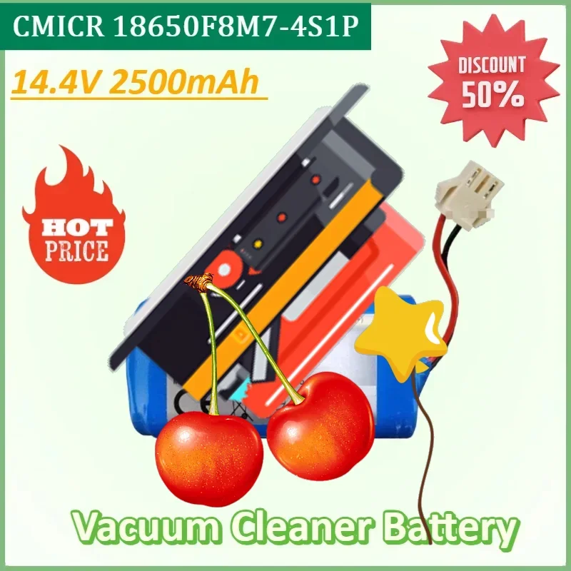 

Vacuum Cleaner Battery for CMICR 18650F8M7-4S1P 14.4V 2500mAh 36.0Wh Sweepers Rechargeable Lithium Battery Pack