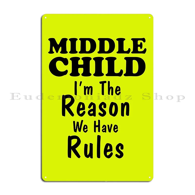 middle child i m the reason we have rules Metal Signs Wall Decor Pub Mural Vintage Vintage Iron  Tin Sign Poster