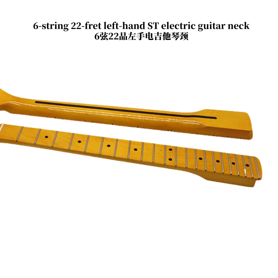 6-string 22-fret left-hand ST Canadian maple slightly yellowish light optical guitar neck DIY modification