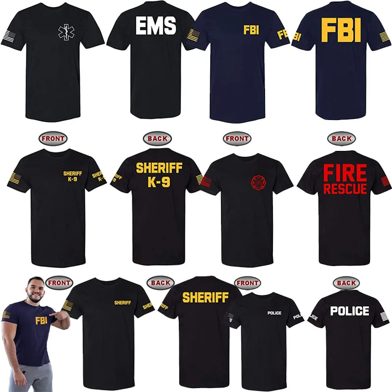 Law Enforcement Tee - Police EMS FBI Fire Rescue Sheriff K-9 Two-Sided T-Shirt Funny Women Men Clothing Coverall Works Outfits