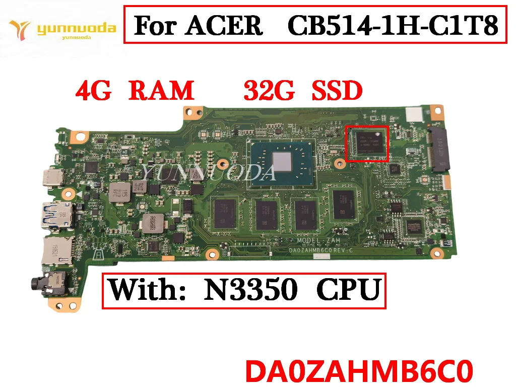 DA0ZAHMB6C0 For ACER Chromebook CB514-1H-C1T8 Laptop motherboard With 3350 CPU 32G SSD 4G RAM tested good