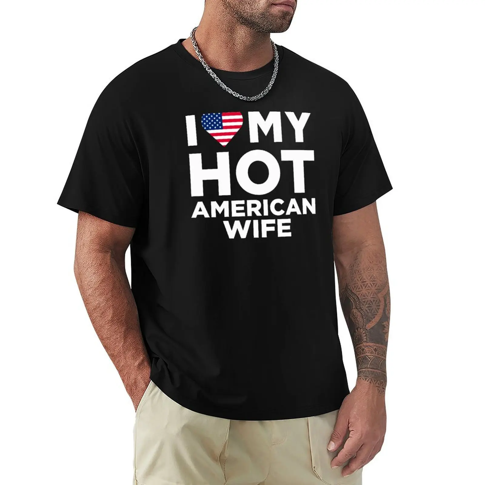 

I Love My Hot American Wife T-Shirt for a boy Louboutins blacks animal prinfor boys Men's t-shirt
