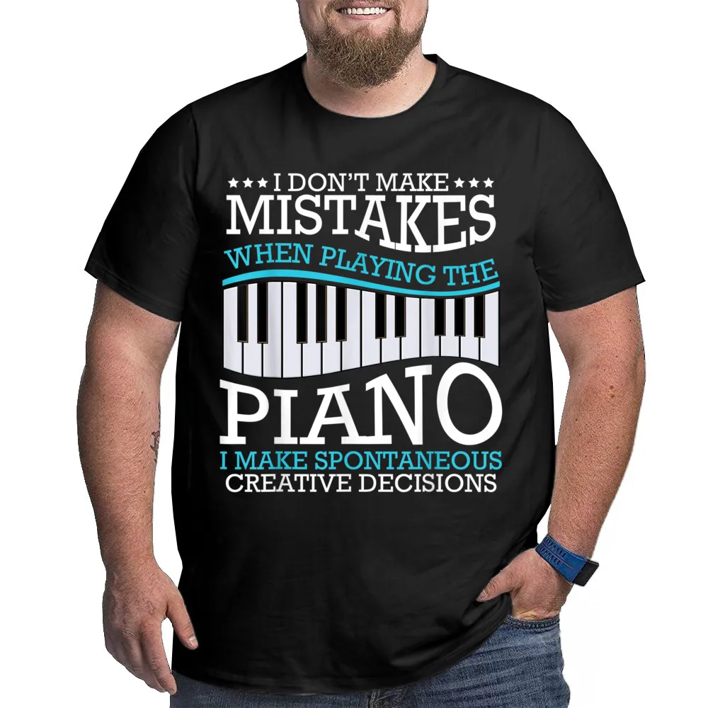 I Dont Make Mistakes Piano Crew Neck T-shirts Autumn Funny Tops & Tees Short Sleeve Tall Big Fat Combed cotton Tops Shirts Men