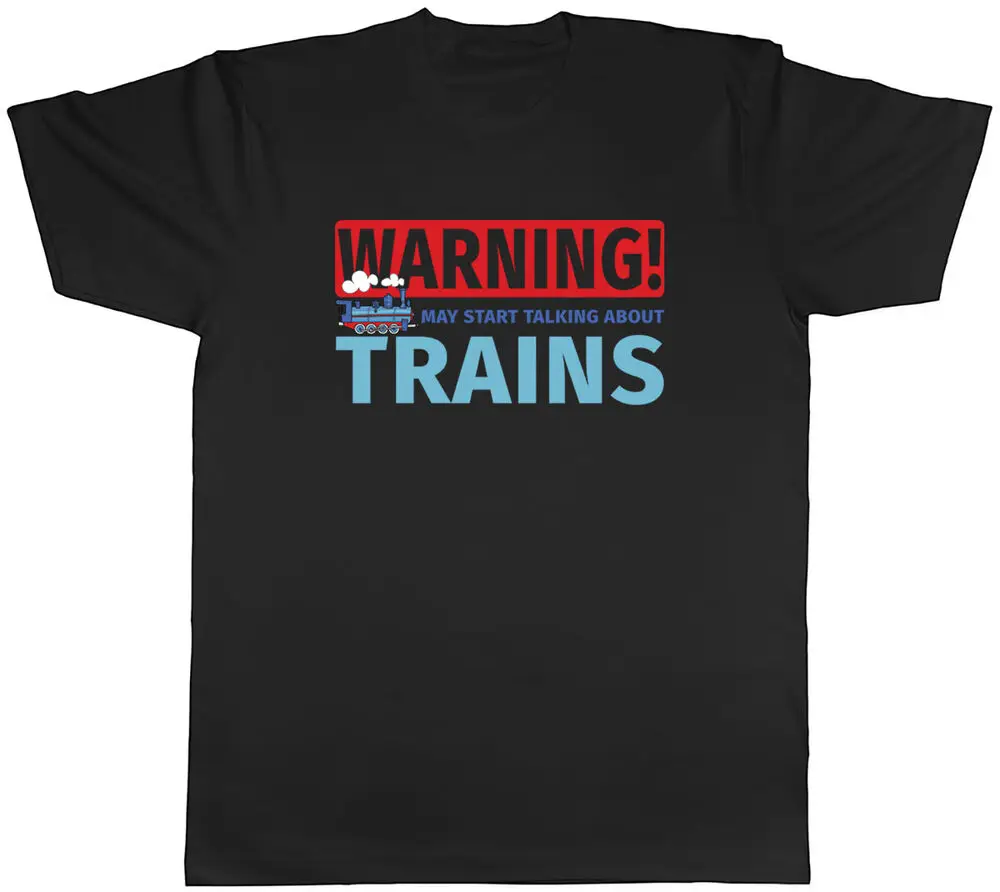 Trains Mens T-Shirt Warning May Start Talking About Trains Tee Gift Anime Graphic T-shirts For Men