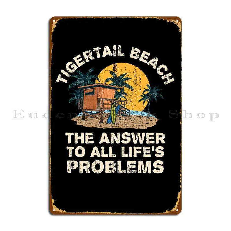 

Tigertail Beach ответ на металлические вывески Ретро гаражные таблички Настенный декор на заказ кино жестяная вывеска плакат