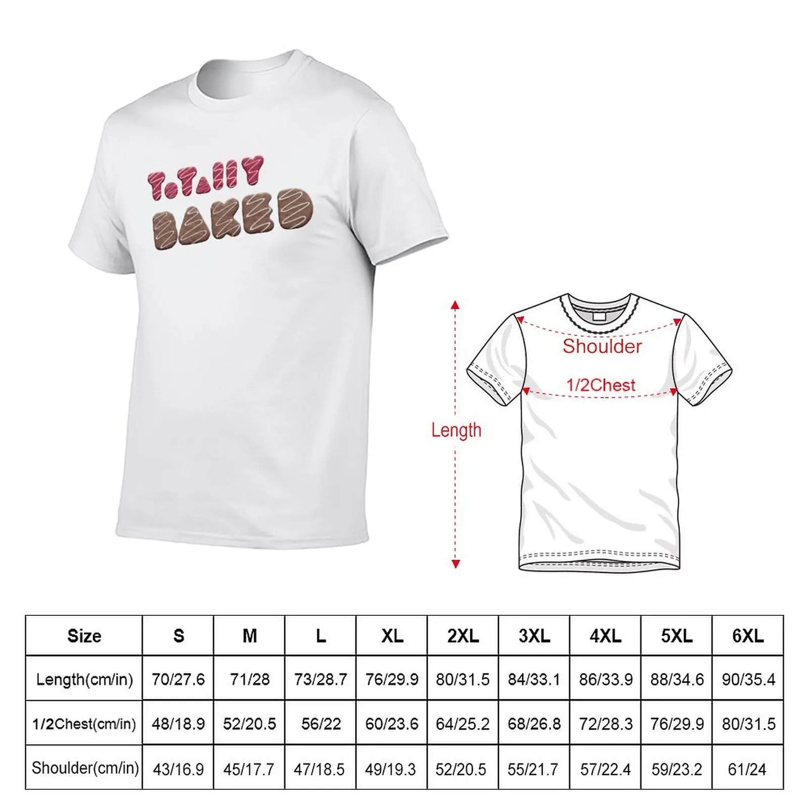 Totally Baked made from cookie letters - Funny Pun T-Shirt animal prinfor boys Blouse mens graphic t-shirts pack