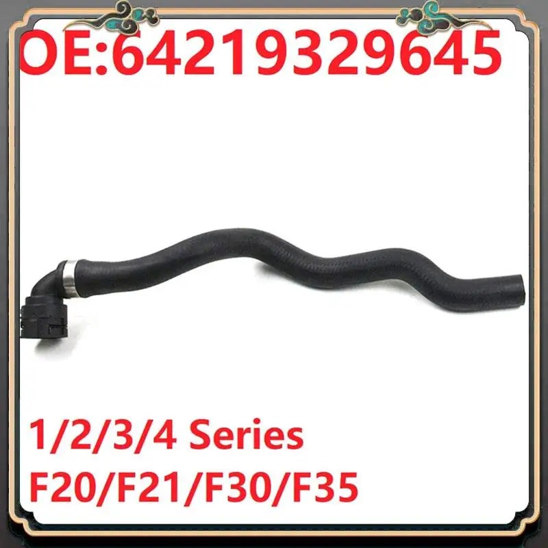 

Car Accessories Parts 64219329645 Coolant Radiator Water Hose For BMW 1/2/3/4 Series F20/F21/F30/F35