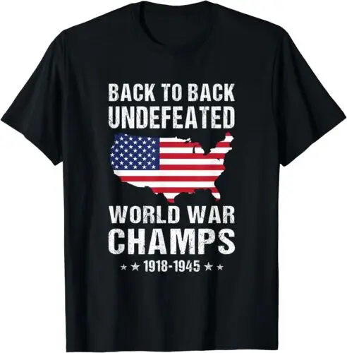 Back To Back Undefeated World War Champs American Patriotic Unisex T-Shirt