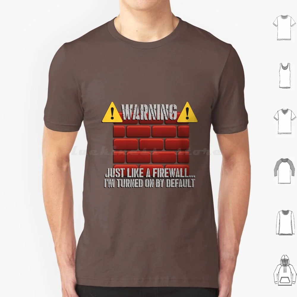 Warning , Turned On By Default T Shirt Cotton Men Women DIY Print Funny Humor Firewall Computers Fire Wall Warning Turned