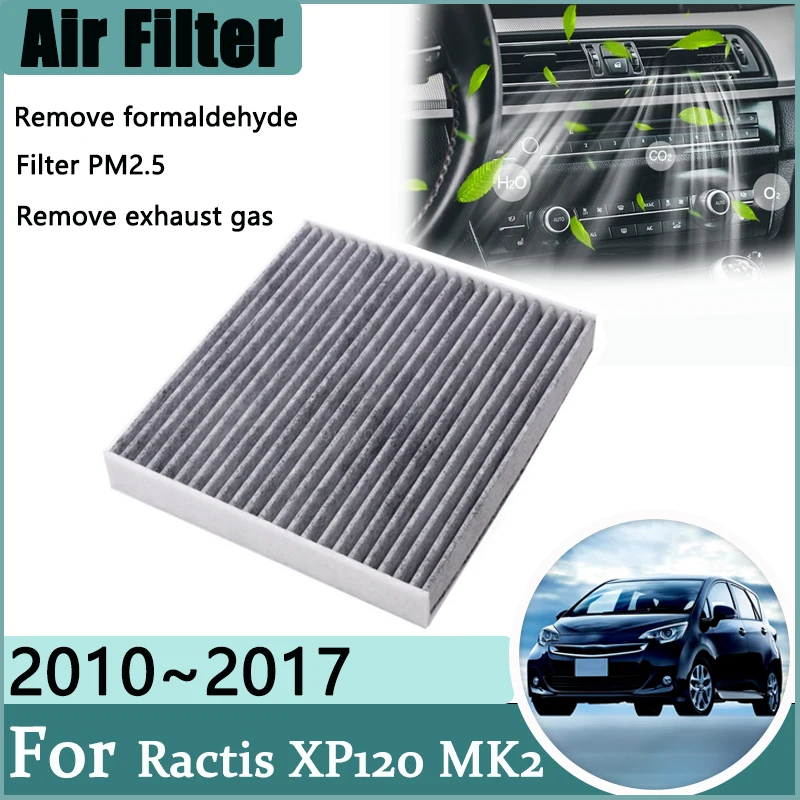 Activated Carbon Air Conditioner Filter For Toyota Ractis XP120 MK2 Verso-S Space Verso 2010~2017 Accessories Engine Filter Grid