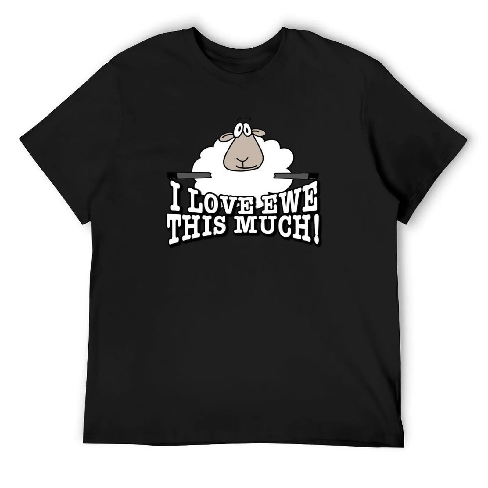 I Love EWE This Much! T-Shirt cotton man t-shirts anime clothes luxury clothing labubu mens big and tall t shirts