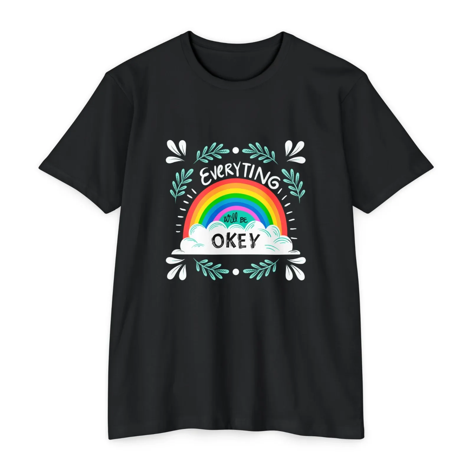 EveryThing Will Be Ok Hopeful Quotes Unisex T-Shirt