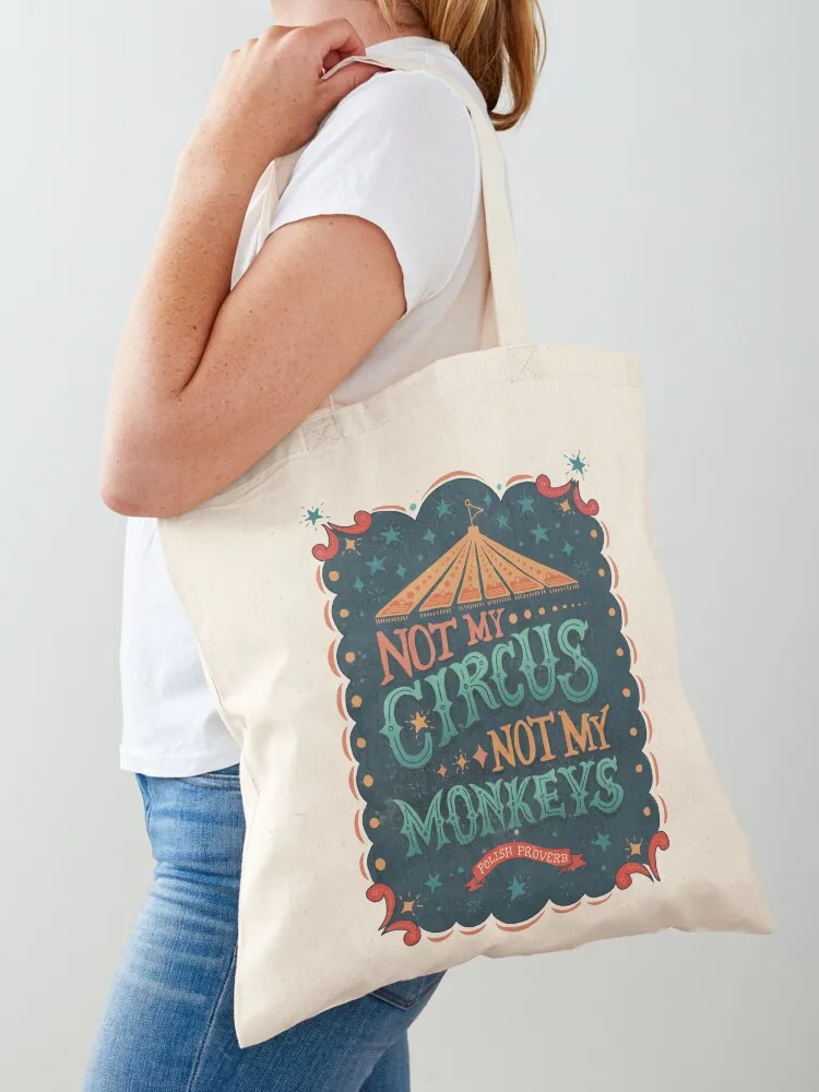 

Not My Circus Not My Monkeys Tote Bag Women bags eco pack Eco bag Handbags women