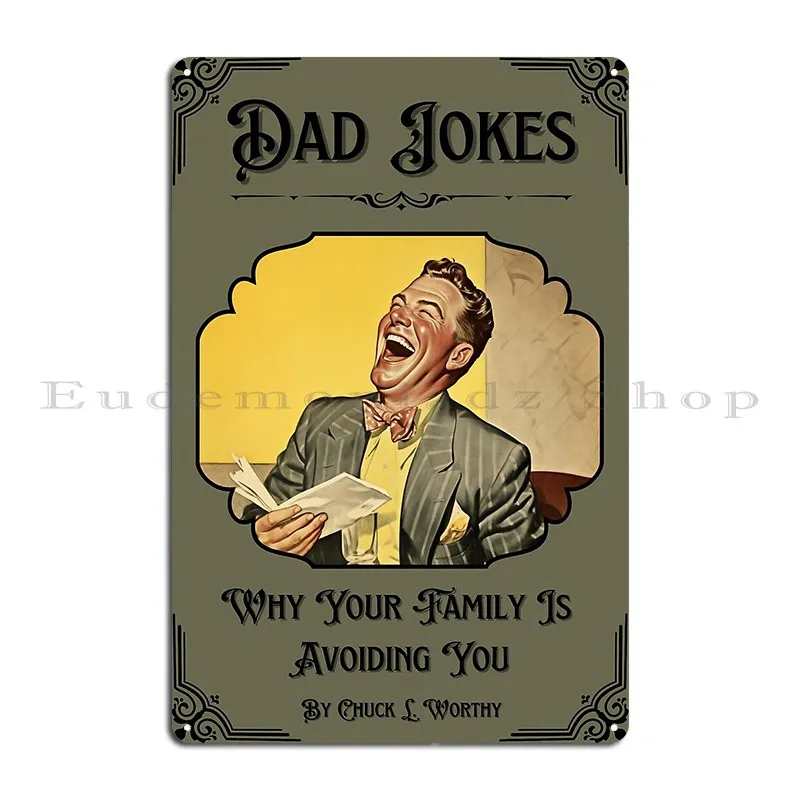 Dad Jokes Why Your Family Is Avoiding You Metal Sign Wall Cave Home Wall Decor Printed Cave Tin Sign Poster