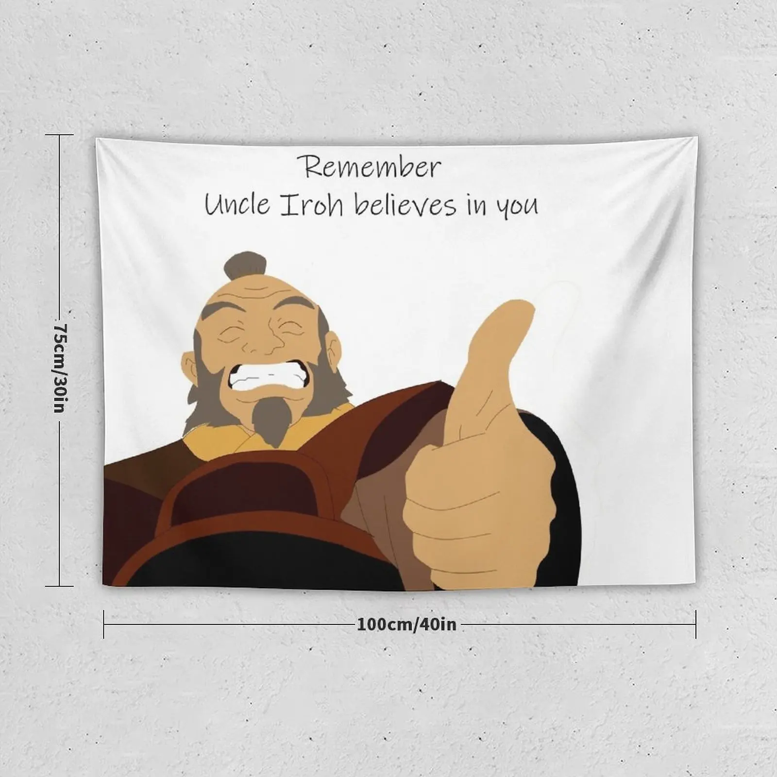 Uncle Iroh believes in you Tapestry Room Decorations Wall Decorations