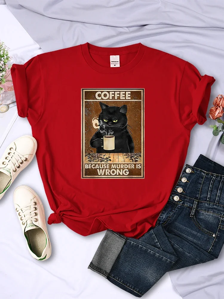 Because Murder Is Wrong Black Cat Drink Coffee Women Tee Clothing O-Neck Vintage Short Sleeve Personality Casual Female T-Shirts