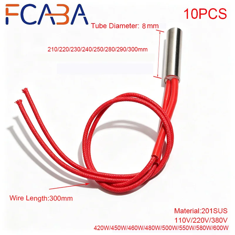 FCABA 10PCS 8mm 210~300mm Mold Heating Rod 201 Stainless Steel Cartridge Heater Tube 110V/220V/380V Heating Pipe High Power 600W