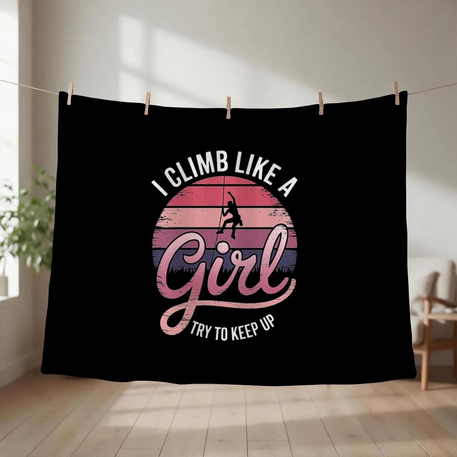 Empowerment for Women: I Climb Like a Girl, Try to Keep Up Throw Blanket couch cozy soft plush fuzzy picnic outdoor blanket