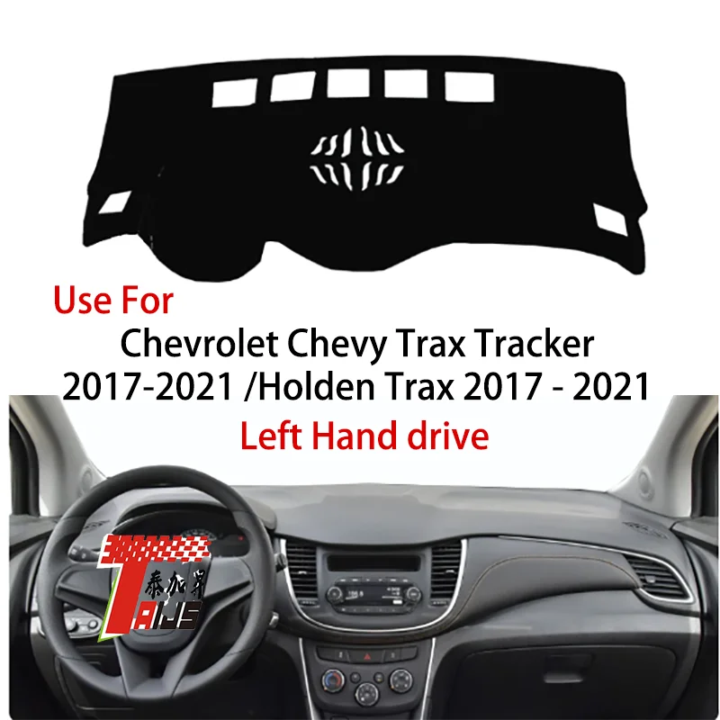 Cubierta de tablero Anti-UV para Chevrolet Chevy Trax Tracker 2017-2021 Holden Trax 2017 - 2021 Lhd Protector de alfombrilla de salpicadero