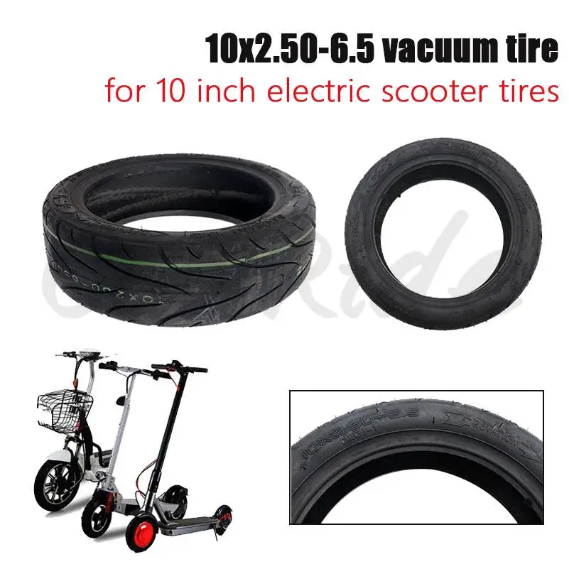 

High quality vacuum tires 10x2.50-6.5, suitable for electric scooters, children's balance bikes, tire accessories